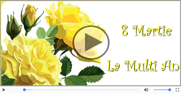 Felicitari muzicale de 8 Martie - Cantec pentru mama - 8 martie