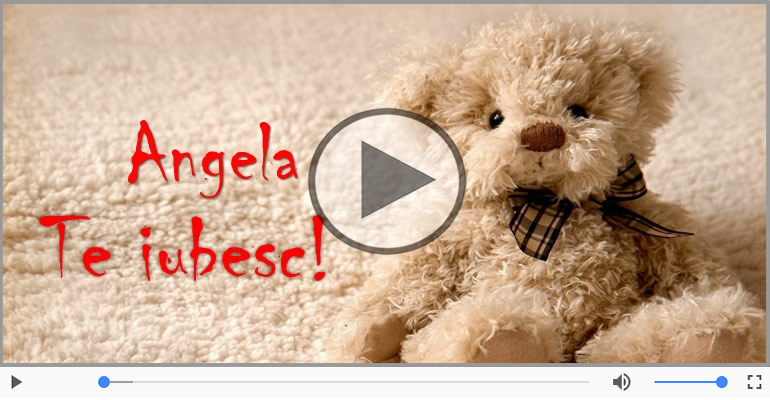 Felicitari muzicale de dragoste - I love you Angela! - Felicitare muzicala