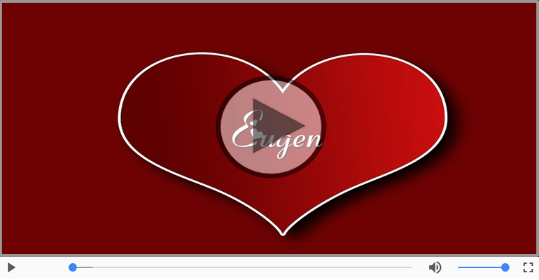 Felicitari muzicale de dragoste - Te iubesc, Eugen!