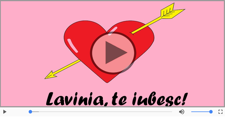 Felicitari muzicale de dragoste - I love you Lavinia! - Felicitare muzicala