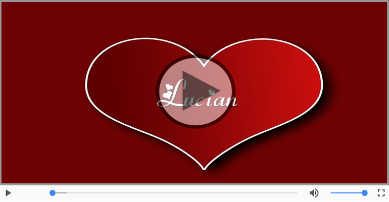 Felicitari muzicale de dragoste - Cu dragoste pentru Lucian
