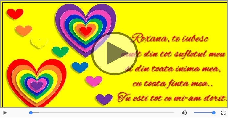 Felicitari muzicale de dragoste - I love you Roxana! - Felicitare muzicala