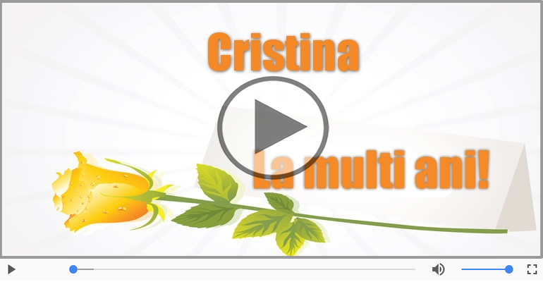 Felicitari muzicale de la multi ani - La multi ani, Cristina!