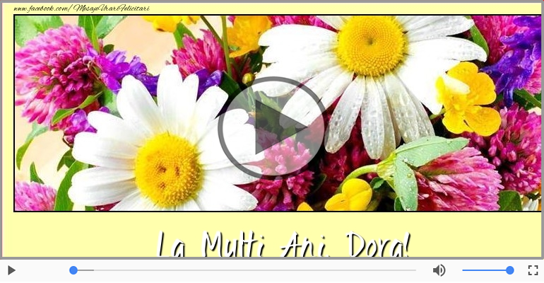 Felicitari muzicale de la multi ani - Dora, La Multi Ani!