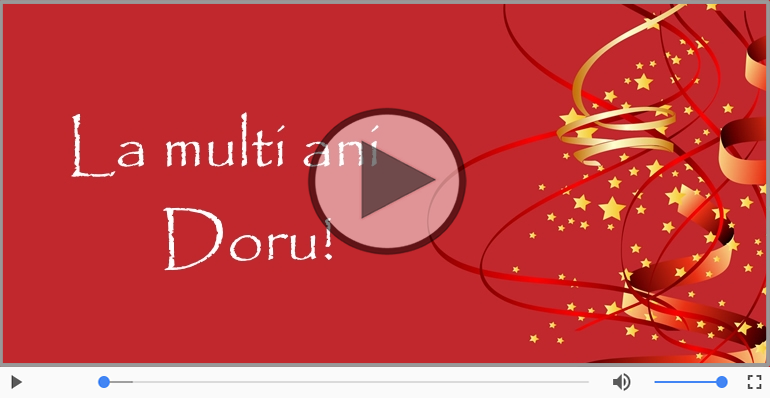 Felicitari muzicale de la multi ani - La multi ani cu sanatate, Doru!