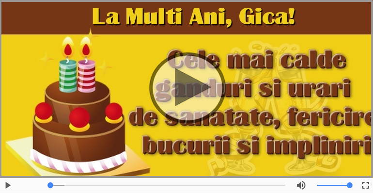 Felicitari muzicale de la multi ani - Felicitare muzicala - Happy Birthday Gica!