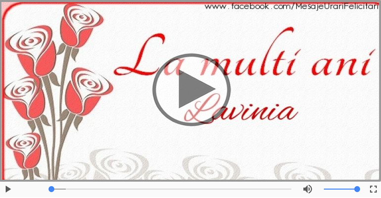 Felicitari muzicale de la multi ani - La multi ani cu sanatate, Lavinia!