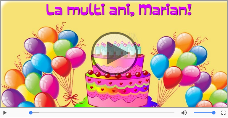 Felicitari muzicale de la multi ani - La multi ani, Marian!