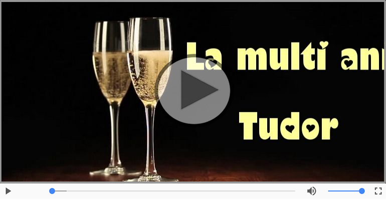 Felicitari muzicale de la multi ani - Tudor, La Multi Ani!