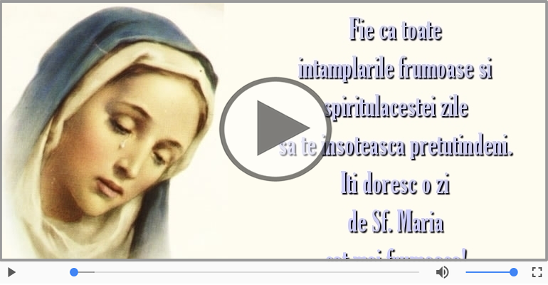 Felicitari muzicale de Sfanta Maria - La multi ani de Sf. Maria
