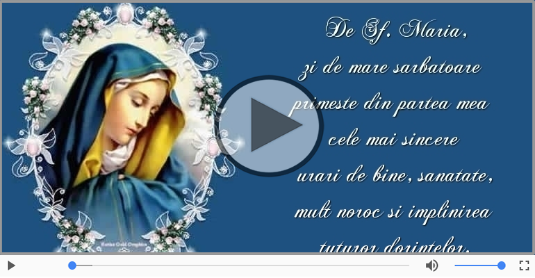 Felicitari muzicale de Sfanta Maria - De Sf. Maria,