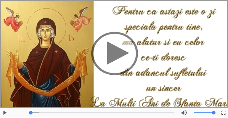 Felicitari muzicale de Sfanta Maria - La Multi Ani de Sfanta Maria!