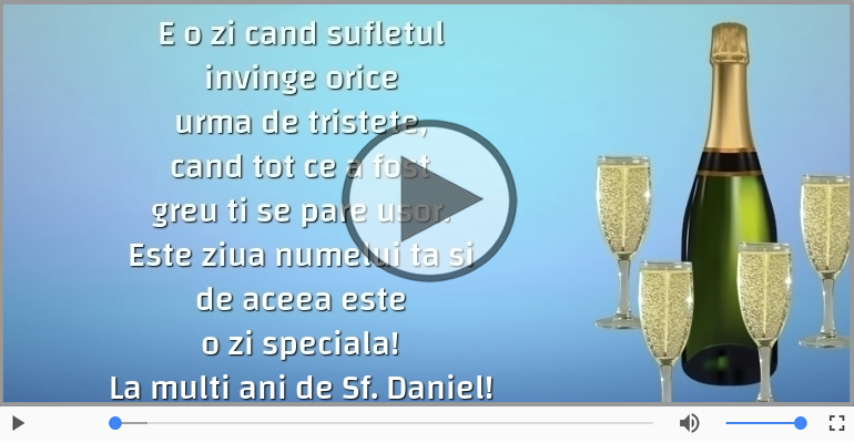 Felicitari muzicale de Sfantul Daniel - La multi ani de Sf. Daniel! - 17 Decembrie