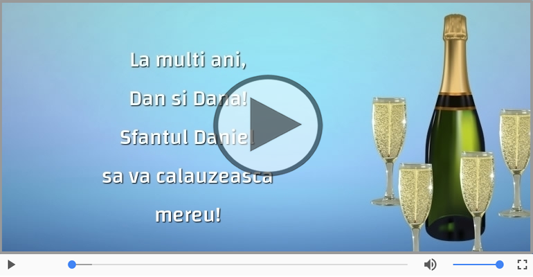 Felicitari muzicale de Sfantul Daniel - La multi ani, Dan si Dana!