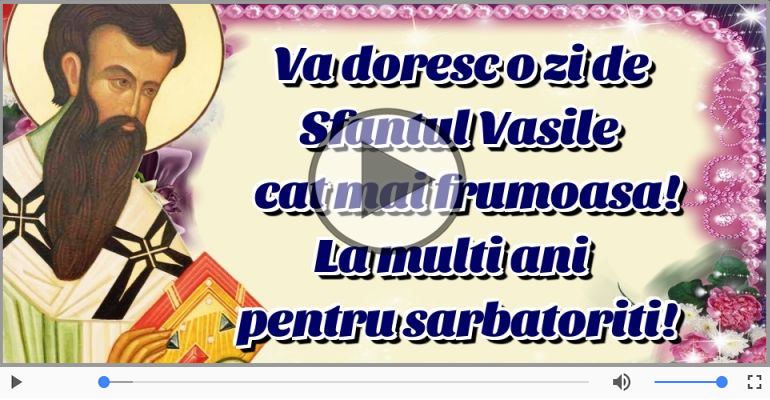 Felicitari muzicale de Sfântul Vasile - De Sfantul Vasile, La multi ani sarbatoritilor!