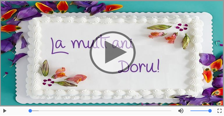 Felicitari muzicale de zi de nastere - La multi ani, Doru!