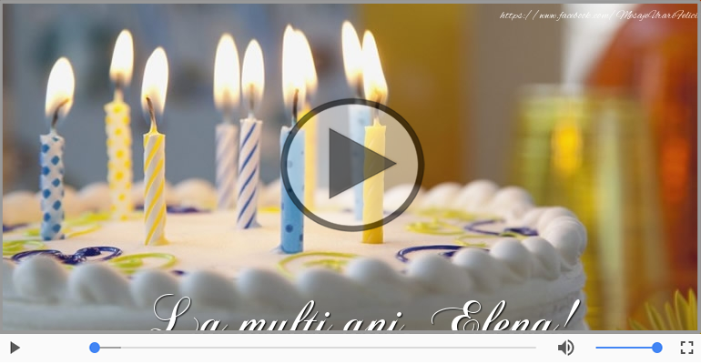 Felicitari muzicale de zi de nastere - La multi ani, Elena!