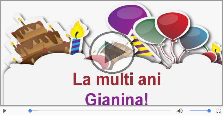 Felicitari muzicale de zi de nastere - La multi ani, Gianina! Happy Birthday Gianina!