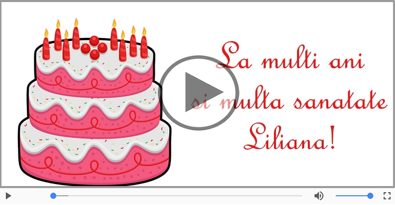 Felicitari muzicale de zi de nastere - La multi ani, Liliana!