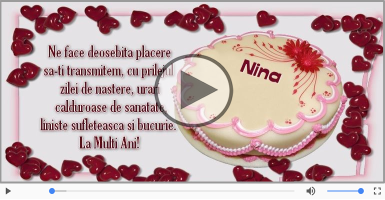 Felicitari muzicale de zi de nastere - Pentru Nina: La multi ani fericiti e ceea ce-ti doresc!