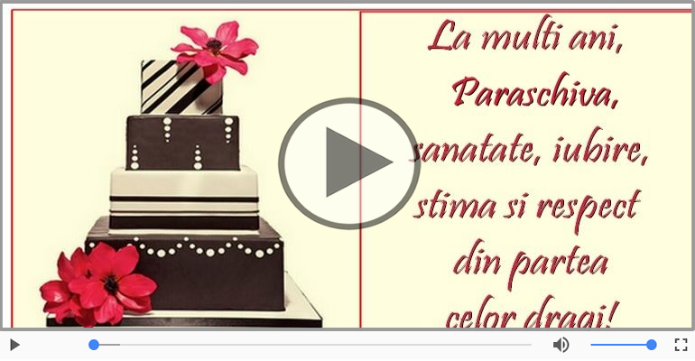 Felicitari muzicale de zi de nastere - La multi ani, Paraschiva!