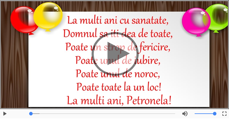 Felicitari muzicale de zi de nastere - Felicitare muzicala de zi de nastere - La multi ani, Petronela!