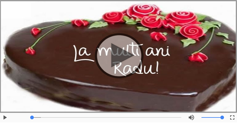 Felicitari muzicale de zi de nastere - It's your birthday, Radu! La multi ani!