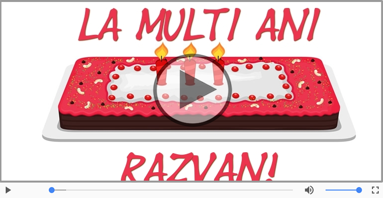 Felicitari muzicale de zi de nastere - La multi ani, Razvan!