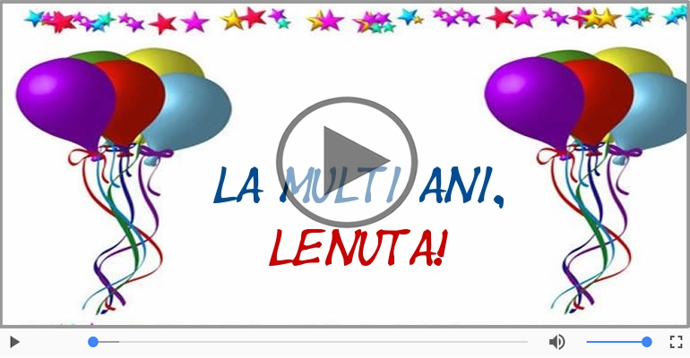 Felicitari muzicale de Ziua Numelui - La multi ani, Lenuta!