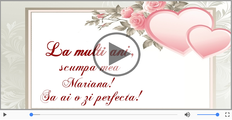 Felicitari muzicale de Ziua Numelui - La multi ani, de ziua numelui Mariana!