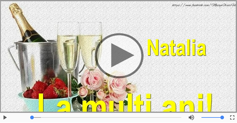 Felicitari muzicale de Ziua Numelui - Felicitare muzicala de ziua numelui pentru Natalia!