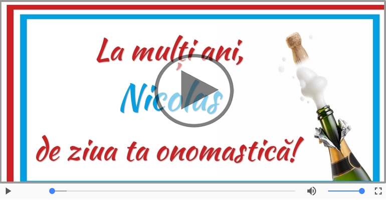 Felicitari muzicale de Ziua Numelui - Felicitare muzicala de ziua numelui pentru Nicolas!