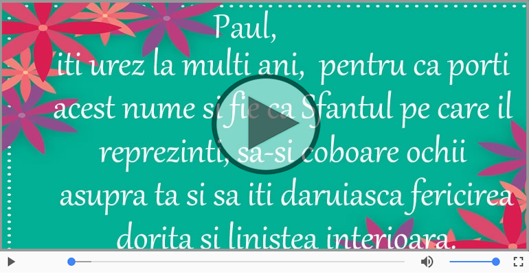 Felicitari muzicale de Ziua Numelui - Felicitare muzicala de ziua numelui pentru Paul!